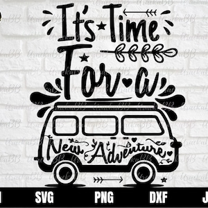 Its Time For A Adventure svg, Vacantion Svg, Adventure Svg, Motivational Quote Svg, New Adventure Svg, Van Adventure Svg for Cricut