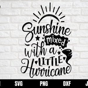 Sunshine Mixed With A Little Hurricane SVG PNG DXF Vinyl Cut File, Instant Download, Cricut Design