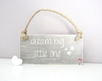 Holzschild Dream big little one