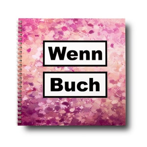 Wenn Buch - Geschenkidee für die beste Freundin als handgemachtes Geschenk oder als Set zum selber machen