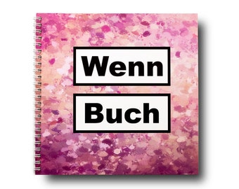 Wenn Buch - Geschenkidee für die beste Freundin als handgemachtes Geschenk oder als Set zum selber machen