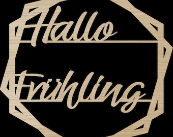 Laserdatei Hallo Frühling Sechseck Türschild SVG DXF PDF Türkranz Schnittdatei Plotterdatei Laser Cut Digital Download Laser Deutsch