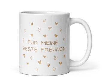 Herz Tasse mit Motiv / Spruch in gold - weiße Spruch Kaffeetasse 300 ml groß - Geschenk für Deine Freundin zum Geburtstag oder einfach so