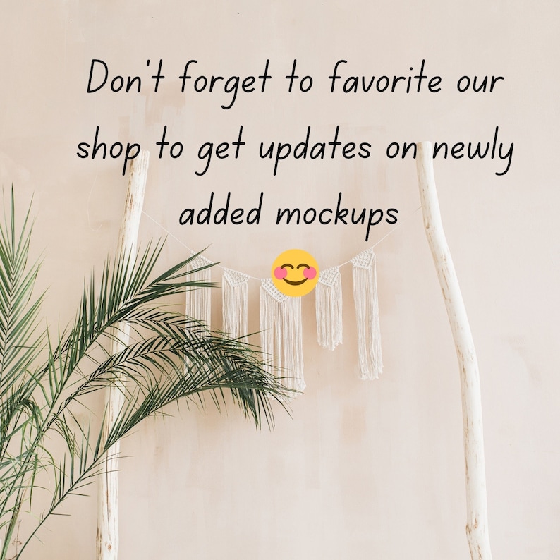 May include: A white wooden archway with a white macrame garland hanging from it. The garland has a yellow smiley face with pink cheeks. A green palm plant is in front of the archway. The text "Don't forget to favorite our shop to get updates on newly added mockups" is written on a beige wall behind the archway.