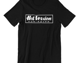 Hot Version t shirt, Best Motoring T Shirt, race, drag, import, jdm, evo, skyline, car t shirt, jdm t shirt