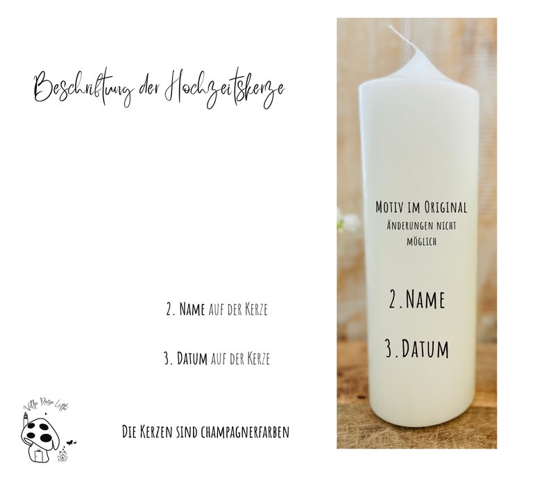 May include: A white candle with black text that reads "MOTIV IM ORIGINAL &Auml;NDERUNGEN NICHT M&Ouml;GLICH", "2. NAME", and "3. DATUM". The candle is on a wooden surface. The text below the candle reads "Beschriftung der Hochzeitskerze", "2. NAME AUF DER KERZE", "3. DATUM AUF DER KERZE", and "DIE KERZEN SIND CHAMPAGNERFARBEN".