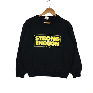 GOOD ENOUGH Crewneck Sweatshirt Japanese Brand Black Colour Large Size Vintage 90s Strong Enough Pullover Jumper Hip Hop Streetwear Swag