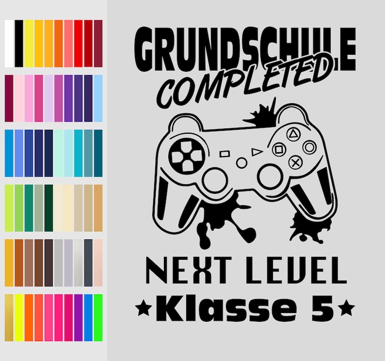 Das Bügelbild zeigt einen schwarzen Videospiel-Controller, umgeben von dynamischen Farbklecksen, mit dem Text „GRUNDSCHULE COMPLETED NEXT LEVEL Klasse 5“. Es symbolisiert den Übergang von der Grundschule zur nächsten Stufe, Klasse 5. Links sind Farbmuster aufgelistet, darunter kräftige Töne wie Gelb, Blau und Neonfarben, die für Flexibilität in der Gestaltung sorgen. Ideal für Gaming-Fans und Schulabschlüsse!