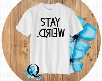Little Girls Stay Weird Silly Shirts Personalized Toddler Shirts