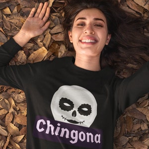 Chingona Sweatshirt,Latina Shirt,Mexican Sweatshirt,Latina Shirt,Latina Af,Latina Power,Chicana Sweat,Mexican Shirt,Latino heritage, Mexico