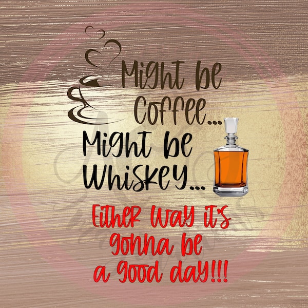 Coffee or Whiskey PNG Graphic