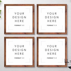 May include: Four brown wooden picture frames with white mounts and the text "YOUR DESIGN HERE FORMAT 1:1" inside each frame. The frames are arranged in a 2x2 grid on a white wall.