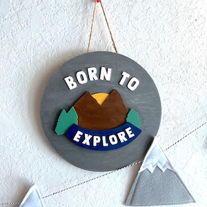 Mountain Nursery Sign: Born to Explore Wall Art