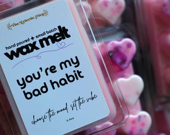 You're My Bad Habit Wax Melt
