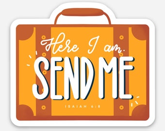 Hear I am Send Me | Christian Faith Vinyl Scripture Sticker | Dishwasher Safe | Isaiah 6 8 | Phone case sticker | 2.5” | Discipleship Gift