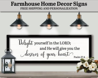 Delight Yourself In The Lord And He Will Give You The Desires Of Your Heart Psalm 37 4, FARMHOUSE HOME DECOR, God Scripture Signs, Wall Art