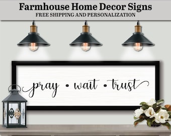 Pray Wait Trust Sign FARMHOUSE HOME DECOR, Birthday Gifts Sign, Trending Now Decor, Inspirational Quotes, Motivation Wall Art, Inspirationa