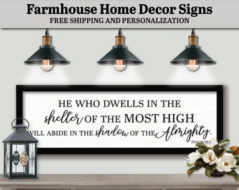 He Who Dwells In The Shelter Of The Most High. Psalm 91:1 Sign, Farmhouse Decor Sign, Christian Wall Art, Farmhouse Bible Sign, Bible Verse