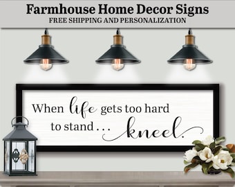 When Life Gets Too Hard To Stand Kneel, Wood Wall Art Quotes, Farmhouse Home Decor, Inspirational Quotes, Inspirational Gifts, Prayer Saying