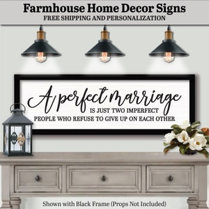 A Perfect Marriage Is Just Two Imperfect People Who Refuse To Give Up On Each Other, FARMHOUSE HOME DECOR, Bedroom, Above Bed Decor Sign