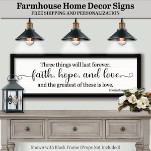 Three Things Will Last Forever Faith Hope and Love And The Greatest Of These Is Love 1 Corinthians 13:13, FARMHOUSE HOME DECOR, Scripture