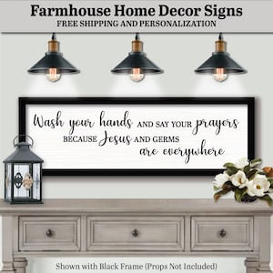 Farmhouse Home Decor Signs, Custom Wood Frame, Plaques, Sayings, Quotes. Free Shipping and Personalization.  Wash Your Hands And Say Your Prayers Because Jesus And Germs Are Everywhere, FARMHOUSE HOME DECOR, Restroom Sign Framed, Bathroom Small Sign