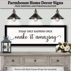 Today Only Happens Once Make It Amazing, FARMHOUSE HOME DECOR, Wood Name Sign Decor, Inspirational Gifts, Inspirational Quotes, Motivation