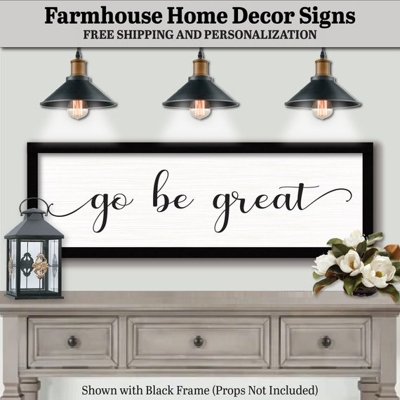 Go Be Great Sign, Custom Farm Sign, Wooden Wall Art Sign, Farmhouse Home Decor, Inspirational Quotes, Inspirational Gifts, Inspirational