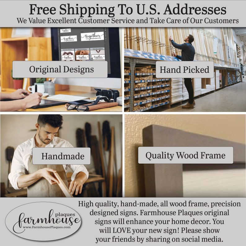 Free shipping to U.S. addresses. We value excellent customer service and take care of our customers. High quality, handmade, all wood, precision designed amazing signs. Farmhouse Plaques original designs. Please share on social media.