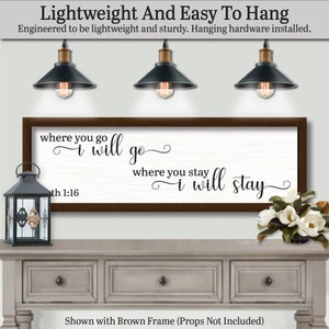 Engineered to be Lightweight and easy to hang. Hanging hardware included and installed on backside. Where You Go I Will Go Where You Stay I Will Stay. Ruth 1:16, Farmhouse Decor Sign, Catholic Wall Art, Christian Wall Art, Scripture Wall
