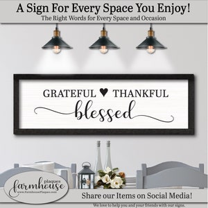 A Sign for Every Space in your Home. The right words for every occasion. Grateful Thankful Blessed, Home Decor, Wooden Wall Art Sign, Farmhouse Home Decor, Inspirational Gifts, Inspirational Prints, Inspirational