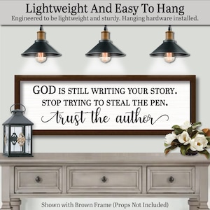 Engineered to be Lightweight and easy to hang. Hanging hardware included and installed on backside. God Is Still Writing Your Story Stop Trying To Steal The Pen Trust The Author, FARMHOUSE HOME DECOR, Words Of Wisdom, Gifts, Quote