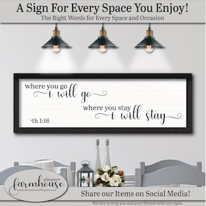A Sign for Every Space in your Home. The right words for every occasion. Where You Go I Will Go Where You Stay I Will Stay. Ruth 1:16, Farmhouse Decor Sign, Catholic Wall Art, Christian Wall Art, Scripture Wall