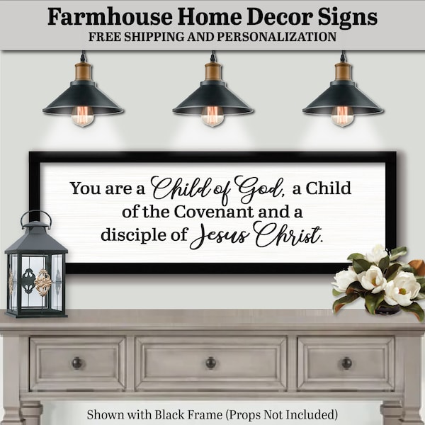 You Are Child Of God A Child Of The Covenant And A Disciple Of Jesus Christ HANDMADE HOME DECOR Motivation Wall Art, Unique Gift Sign