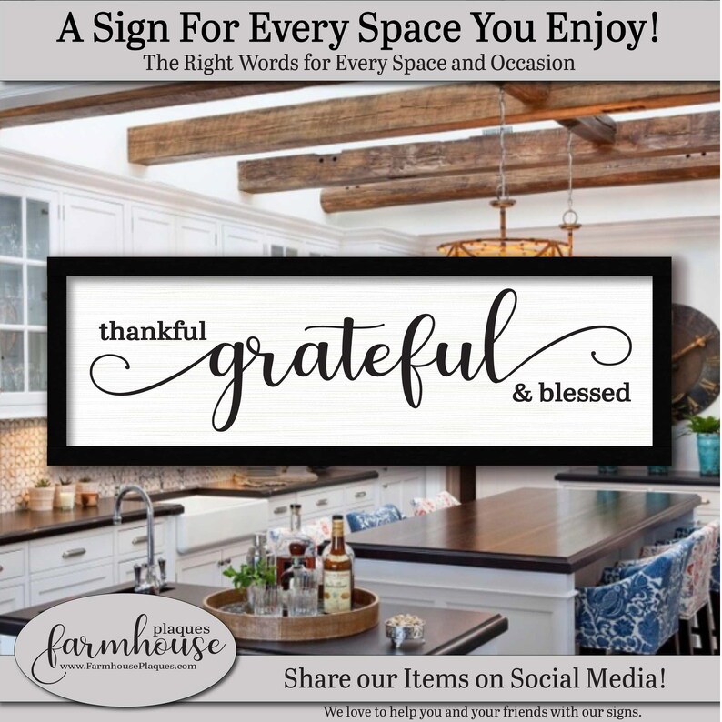 A Sign for Every Space in your Home. The right words for every occasion. Thankful Grateful And Blessed Sign, FARMHOUSE HOME DECOR, Home Decor Modern, Kitchen And Dining, Pantry Sign Wall Art, Large Kitchen Sign