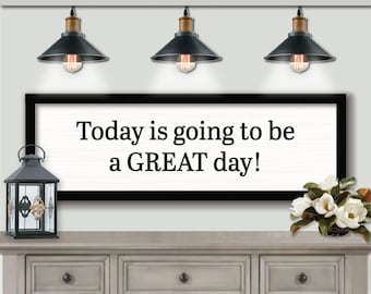 Today Is Going To Be A Great Day Wall Art HANDMADE HOME DECOR, Boho Wall Art Signs, Inspirational Prints, Motivation Wall Art, Inspiration