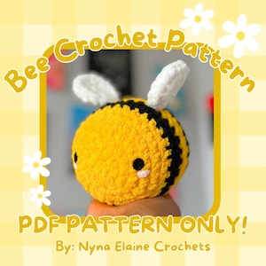May include: A crochet pattern for a cute bee amigurumi toy. The bee is yellow and black with white wings. The pattern is available as a PDF download. "Bee Crochet Pattern" and "PDF Pattern Only! By: Nyna Elaine Crochets" are written on the image.