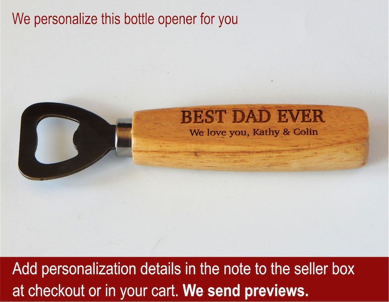 A cheap personalized gift for beer lovers that must be considered is a Bottle Opener. It has a wooden handle that can be personalized with an engraved message. With this gadget, your dad can enjoy his favorite drink easily and differently. 