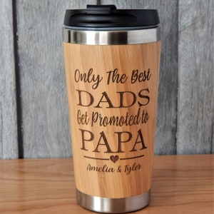Grandpa Tumbler Gift for Christmas - Fathers Day Gifts - New Grandfather Mug -  Only the best Dads get promoted to Papa