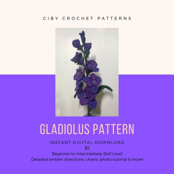 Gladiolus, Gladiolus Crochet Pattern, Gladioli, Crochet Pattern, Crochet Flowers, Pattern, gifts for her, easter, mothers day, spring decor