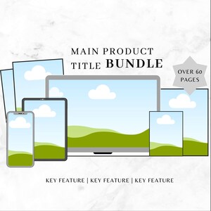 May include: A digital product bundle with over 60 pages. The image shows a laptop, tablet, and phone displaying a green landscape with clouds. The text "MAIN PRODUCT TITLE BUNDLE" is at the top of the image.