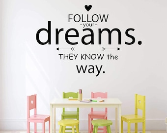 Vinyl Wall Decor | Inspirational Quote | Decal for Home | Follow Your Dreams They Know The Way | Removable Sticker | Motivational Quote