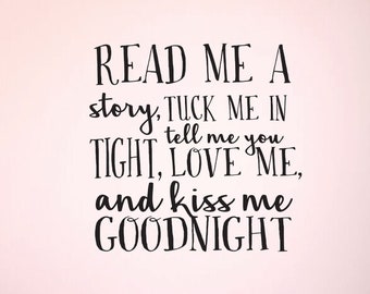 Nursery Wall Decal - Read Me A Story, Tell Me You Love Me Version - Vinyl Decor For Children's Bedroom or Playroom - Option 2