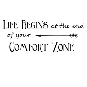 Inspirational Vinyl Wall Decal Quote - Life Begins at The End of Your Comfort Zone - Decoration for Home, Office or Classroom Decor