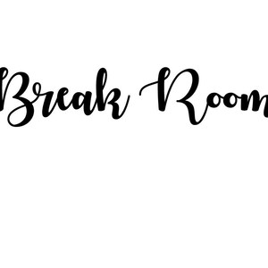 Break Room - Vinyl Lettering for Door or Window