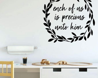 Christian Wall Decal - Each of Us Is Precious Unto Him - Vinyl Art Home Decor for Bedroom or Living Room Decoration