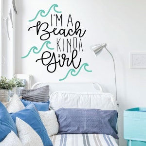 Beach Decor - I&#39;m A Beach Kinda Girl - Vinyl Wall Art Decal For Home Decoration, Bedroom, Playroom or Study Area - Beach House Decor