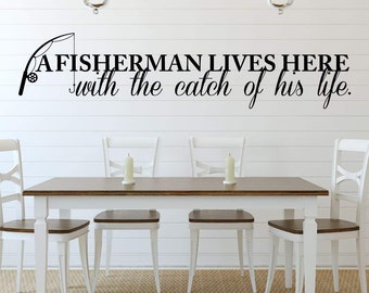 Fisherman Vinyl Wall Decor -"A Fisherman Lives Here With The Catch of His Life" Quote Decal - Couples Wedding or Anniversary Gift