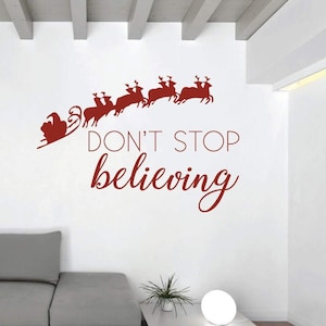 Christmas Wall Decal Decor - Don&#39;t Stop Believing - Santa Claus Vinyl Stickers for Living Room or Home Decoration