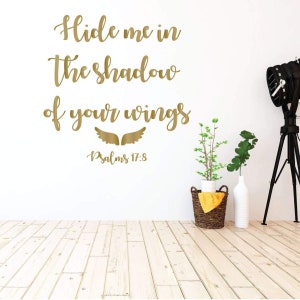 Christian Wall Decal Psalm Hide Me In The Shadow Of Your Wing Vinyl Scripture And Religious Home Decor Or Church Decoration image 2